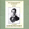 Vladimir Sofronitsky plays Rachmaninov, Lyadov